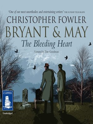 Bryant & May and the Bleeding Heart - Audiobook